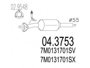 MTS 04.3753 katalizatoriaus keitiklis 
 Išmetimo sistema -> Katalizatoriaus keitiklis
7M0131701SV, 7M0131701SX, 7M0131701SV