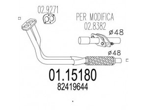 MTS 01.15180 išleidimo kolektorius 
 Išmetimo sistema -> Išmetimo vamzdžiai
82419644