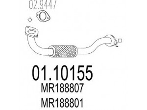 MTS 01.10155 išleidimo kolektorius 
 Išmetimo sistema -> Išmetimo vamzdžiai
MR188801, MR188807