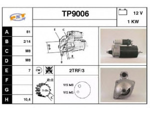 SNRA TP9006 starteris 
 Elektros įranga -> Starterio sistema -> Starteris
555809, 588009, 7910246983
