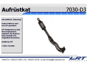 LRT 7030-D3 konversijos katalizatorius 
 Išmetimo sistema -> Euro1-/Euro2-/D3 konvertavimas
1J0.253.058CX, 1J0.253.058CX, 1J0.253.058CX