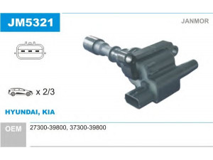 JANMOR JM5321 ritė, uždegimas 
 Kibirkšties / kaitinamasis uždegimas -> Uždegimo ritė
27300-39800, 37300-39800, 27300-39800