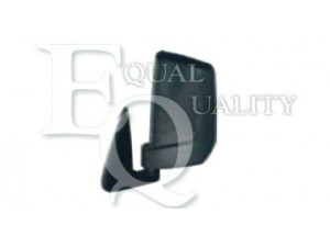 EQUAL QUALITY RS01267 išorinis veidrodėlis 
 Kėbulas -> Langai/veidrodėliai -> Veidrodėlis