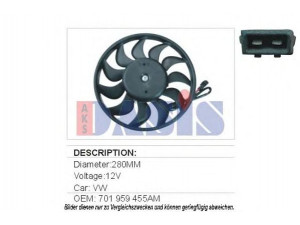 AKS DASIS 048490N ventiliatorius, radiatoriaus 
 Aušinimo sistema -> Oro aušinimas
701959455AC, 701959455AD, 701959455AE