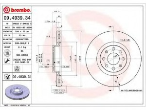 BREMBO 09.4939.31 stabdžių diskas 
 Stabdžių sistema -> Diskinis stabdys -> Stabdžių diskas
55700922, 55700923, 5569025, 93188918