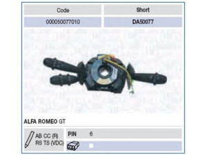 MAGNETI MARELLI 000050077010 vairo kolonėlės jungiklis 
 Vidaus įranga -> Rankinės/kojinės svirties sistema
156040578