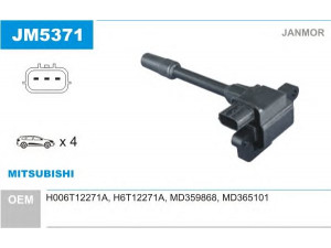 JANMOR JM5371 ritė, uždegimas 
 Kibirkšties / kaitinamasis uždegimas -> Uždegimo ritė
H006T12271A, H6T12271A, MD359868