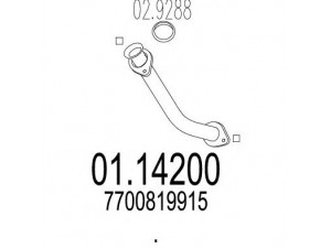 MTS 01.14200 išleidimo kolektorius 
 Išmetimo sistema -> Išmetimo vamzdžiai
7700819915