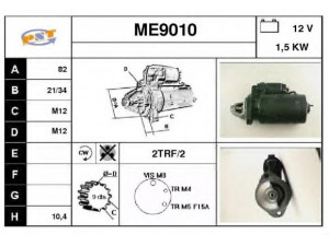 SNRA ME9010 starteris 
 Elektros įranga -> Starterio sistema -> Starteris
0021519801, 0031519901