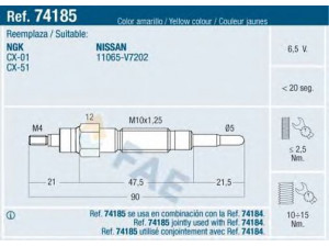 FAE 74185 kaitinimo žvakė 
 Kibirkšties / kaitinamasis uždegimas -> Kaitinimo kaištis
11065-V7202