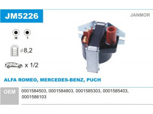 JANMOR JM5226 ritė, uždegimas 
 Kibirkšties / kaitinamasis uždegimas -> Uždegimo ritė
0001584503, 0001584803, 0001585003