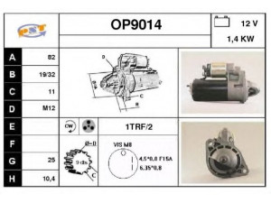 SNRA OP9014 starteris 
 Elektros įranga -> Starterio sistema -> Starteris
1202000, 1202958, 90277934, 90297846