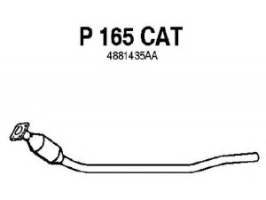 FENNO P165CAT katalizatoriaus keitiklis 
 Išmetimo sistema -> Katalizatoriaus keitiklis
BM91166H, 4881435AA