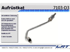 LRT 7103-D3 konversijos katalizatorius 
 Išmetimo sistema -> Euro1-/Euro2-/D3 konvertavimas
8.58.017, 8.58.018, 8.58.063, 8.58.141