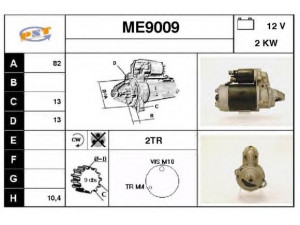 SNRA ME9009 starteris 
 Elektros įranga -> Starterio sistema -> Starteris
0011516401, 0021512601