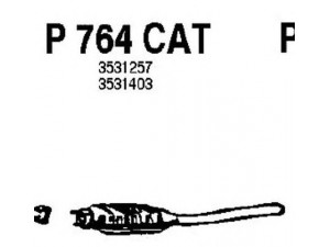 FENNO P764CAT katalizatoriaus keitiklis 
 Išmetimo sistema -> Katalizatoriaus keitiklis
BM90283, 3531257, 3531403