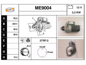 SNRA ME9004 starteris 
 Elektros įranga -> Starterio sistema -> Starteris
0031512901, 0031519801, 0041513501