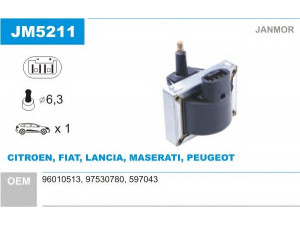 JANMOR JM5211 ritė, uždegimas 
 Kibirkšties / kaitinamasis uždegimas -> Uždegimo ritė
597043, 96010513, 97530780, 597043