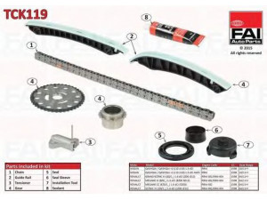 FAI AutoParts TCK119 pavaros grandinės komplektas 
 Variklis -> Variklio uždegimo laiko reguliavimo kontrolė -> Sinchronizavimo grandinė/įtempiklis/kreiptuvas -> Pavaros grandinės komplektas
130C18929R
