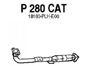 FENNO P280CAT katalizatoriaus keitiklis 
 Išmetimo sistema -> Katalizatoriaus keitiklis
BM91159H, 18160-PLAE00, 18160-PLHE00