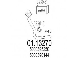 MTS 01.13270 išleidimo kolektorius 
 Išmetimo sistema -> Išmetimo vamzdžiai
5000390144, 5000395250