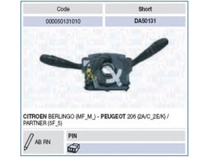 MAGNETI MARELLI 000050131010 vairo kolonėlės jungiklis 
 Vidaus įranga -> Rankinės/kojinės svirties sistema
6239Q2, 6239JK, 6239Q2, 624233
