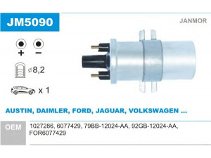 JANMOR JM5090 ritė, uždegimas 
 Kibirkšties / kaitinamasis uždegimas -> Uždegimo ritė
1027286, 6077429, 79BB-12024-AA