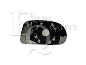 EQUAL QUALITY RS00189 veidrodėlio stiklas, išorinis veidrodėlis 
 Kėbulas -> Langai/veidrodėliai -> Veidrodėlis
0005895511, 0071711177, 71711177