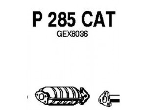 FENNO P285CAT katalizatoriaus keitiklis 
 Išmetimo sistema -> Katalizatoriaus keitiklis
BM90072H, GEX8036, GEX8037
