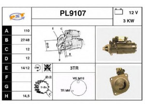 SNRA PL9107 starteris
FMR8107030, 4755109, 4699705, 4702248
