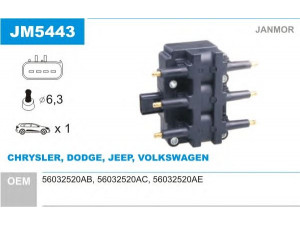 JANMOR JM5443 ritė, uždegimas 
 Kibirkšties / kaitinamasis uždegimas -> Uždegimo ritė
56032520AC, 56032520AE, 5603520