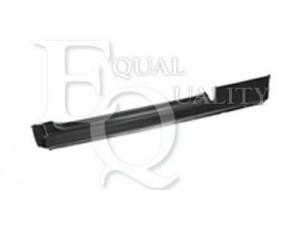 EQUAL QUALITY L00891 pedalų plokštės, durų apačia 
 Kėbulas -> Keleivių kabina -> Vieta kojoms/durų ramstis
5889085