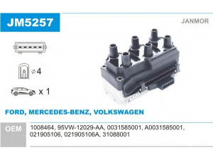 JANMOR JM5257 ritė, uždegimas 
 Kibirkšties / kaitinamasis uždegimas -> Uždegimo ritė
1008464, 95VW-12029-AA, 0031585001