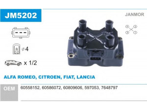 JANMOR JM5202 ritė, uždegimas 
 Kibirkšties / kaitinamasis uždegimas -> Uždegimo ritė
60558152, 60586072, 60809606, 597053