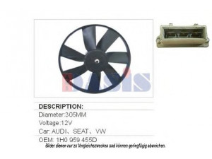 AKS DASIS 048260N ventiliatorius, radiatoriaus 
 Aušinimo sistema -> Oro aušinimas
191959455AF, 1H0959455B, 1H0959455D