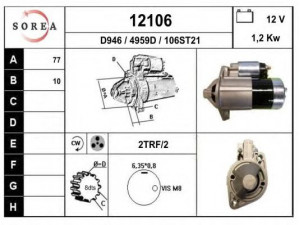 EAI 12106 starteris 
 Elektros įranga -> Starterio sistema -> Starteris
M0T20671, M0T20672, M0T81181, M1T84881