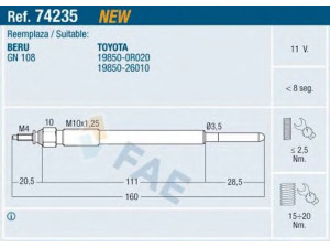 FAE 74235 kaitinimo žvakė 
 Kibirkšties / kaitinamasis uždegimas -> Kaitinimo kaištis
19850-0R020, 19850-26010