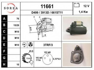 EAI 11661 starteris 
 Elektros įranga -> Starterio sistema -> Starteris
5021193, 5023717