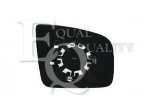 EQUAL QUALITY RS00165 veidrodėlio stiklas, išorinis veidrodėlis 
 Kėbulas -> Keleivių kabina -> Veidrodėlis
0028114133