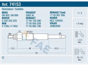 FAE 74153 kaitinimo žvakė 
 Kibirkšties / kaitinamasis uždegimas -> Kaitinimo kaištis
5962.4L, 77 00 100 586, 77 00 858 208