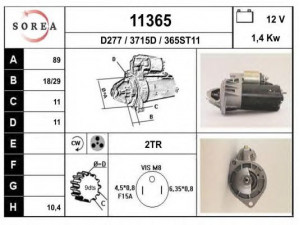 EAI 11365 starteris 
 Elektros įranga -> Starterio sistema -> Starteris
7532153, 9376799